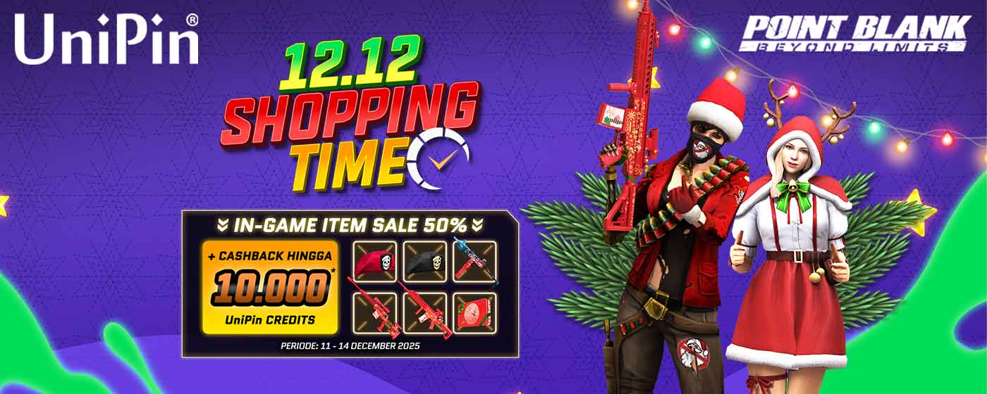 12.12 SHOPPING TIME POINT BLANK: DISKON 50% + CASHBACK HINGGA 10.000 UniPin Credits!
